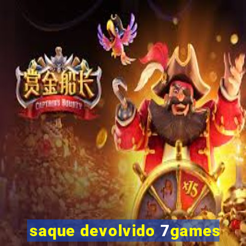 saque devolvido 7games